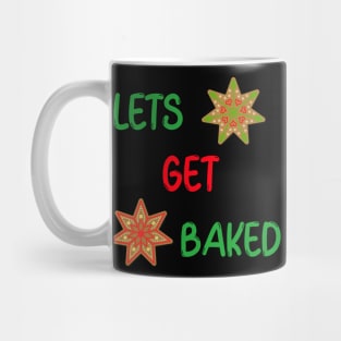 FUNNY Food Quotes Gingerbread Cookies Lets Get Baked Mug